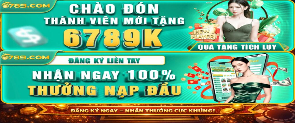6789W – Ưu Đãi Nạp Đầu Cho Thành Viên Mới 2026 Cực Hấp Dẫn